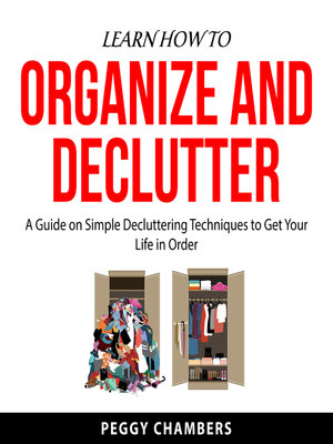 cover image of Learn How to Organize and Declutter